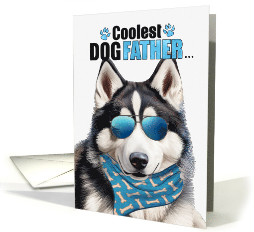 Father's Day Siberian Husky Dog Coolest Dogfather Ever card (1760116)