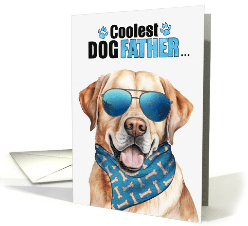 Father's Day Yellow Labrador Retreiver Dog Coolest Dogfather Ever card