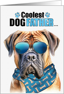 Father’s Day Mastiff Dog Coolest Dogfather Ever card
