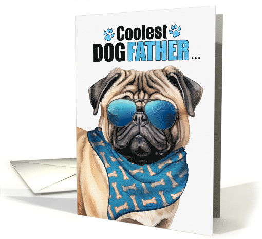 Father's Day Pug Dog Coolest Dogfather Ever card (1761974)