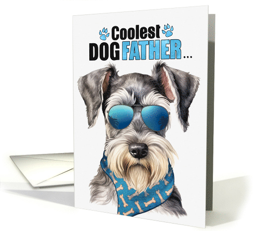 Father's Day Schnauzer Dog Coolest Dogfather Ever card (1762266)