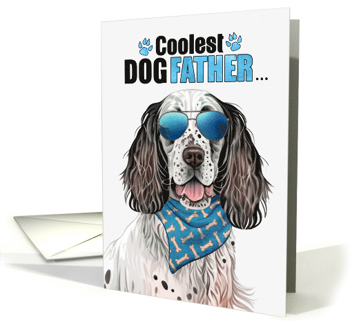 Father's Day English Setter Dog Coolest Dogfather Ever card (1762414)