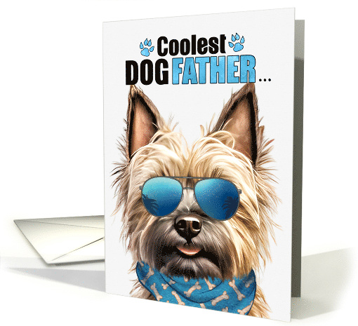 Father's Day Cairn Terrier Dog Coolest Dogfather Ever card (1762592)