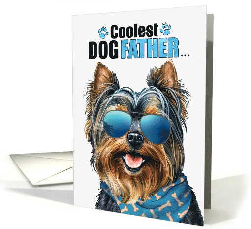 Father's Day Yorkshire Terrier Dog Coolest Dogfather Ever card