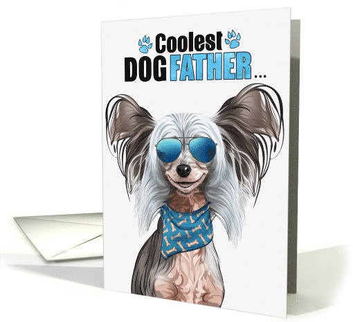 Father's Day Chinese Crested Hairless Dog Coolest Dogfather Ever card