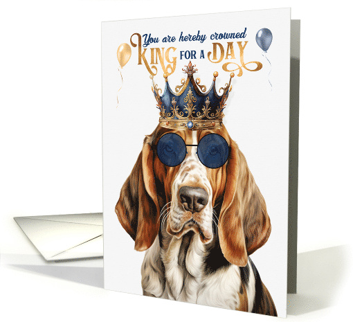 Birthday Basset Hound Dog Funny King for a Day card (1763462)