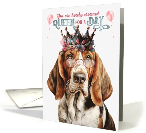 Birthday Basset Hound Dog Funny Queen for a Day card (1763464)