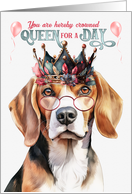 Birthday Beagle Dog Funny Queen for a Day card