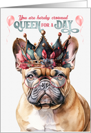 Birthday Tan Frenchie Dog Funny Queen for a Day card