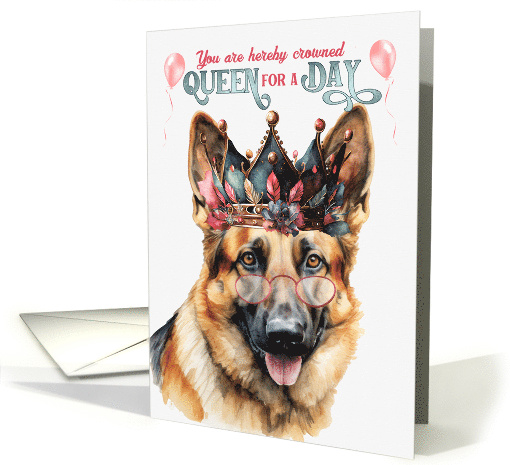 Birthday German Shepherd Dog Funny Queen for a Day card (1764302)