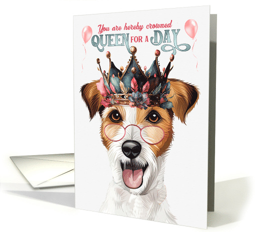 Birthday Rough Coat Jack Russell Terrier Dog Queen for a Day card