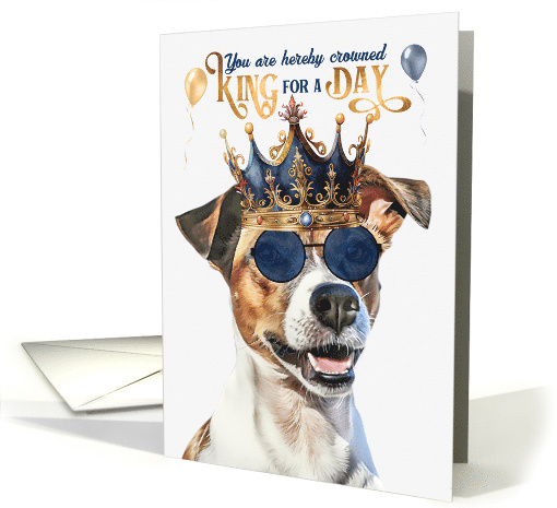 Birthday Smooth Coat Jack Russell Terrier Dog King for a Day card