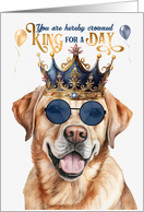 Birthday Yellow Labrador Retriever Dog Funny King for a Day card