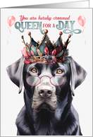 Birthday Black Labrador Retriever Dog Funny Queen for a Day card