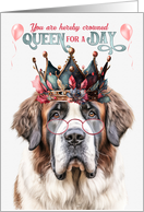 Birthday Saint Bernard Dog Funny Queen for a Day card