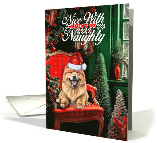 Chow Christmas Dog Nice with a Hint of Naughty card (1766504)