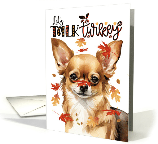 Thanksgiving Multi Chihuhua Dog Funny Let's Talk Turkey Theme card