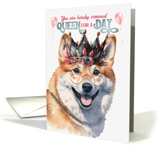 Birthday Shiba Inu Dog Funny Queen for a Day card (1766680)