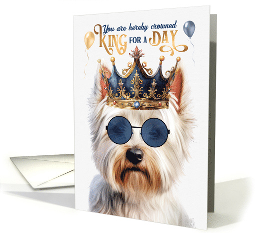 Birthday West Highland Terrier Dog Funny King for a Day card (1766820)