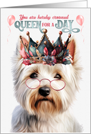 Birthday West Highland Terrier Dog Funny Queen for a Day card