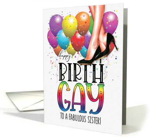 for Sister Happy Birth GAY Female Legs Rainbow and Balloons card