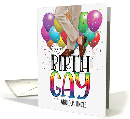 Uncle Happy Birth GAY Slacks and Loafers Balloons and Rainbow card
