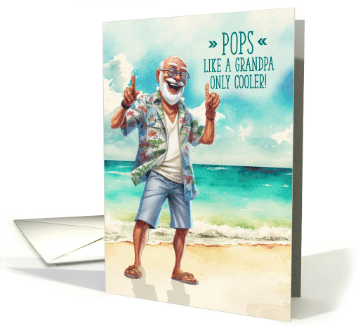 Pops Grandparents Day Like a Grandpa Only Cooler Beach Theme card
