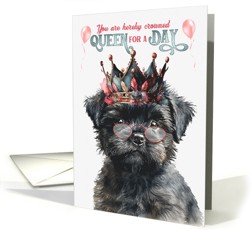 Birthday Affenpinscher Dog Funny Queen for a Day card (1783822)