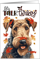 Thanksgiving Airedale Dog Let’s Talk Turkey card