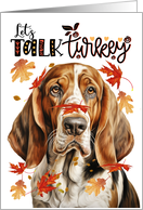 Thanksgiving Basset Hound Dog Let’s Talk Turkey card