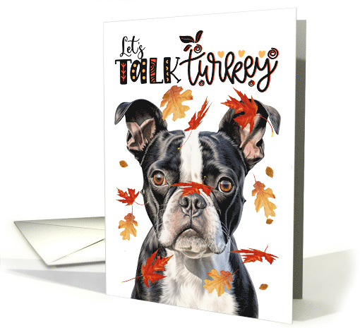 Thanksgiving Boston Terrier Dog Let's Talk Turkey card (1787756)