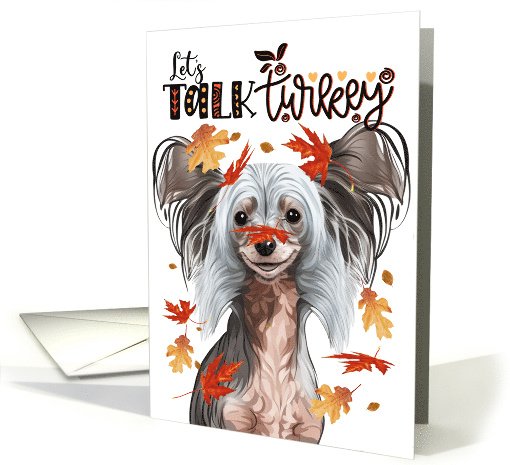 Thanksgiving Chinese Crested Dog Funny Let's Talk Turkey Theme card