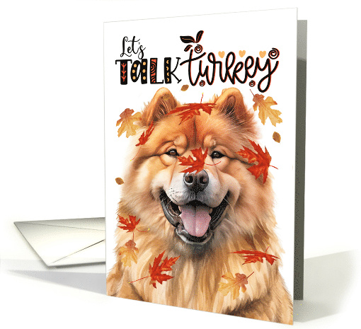 Thanksgiving Chow Chow Dog Funny Let's Talk Turkey Theme card