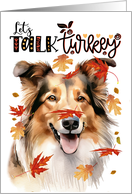 Thanksgiving Collie Dog Funny Let’s Talk Turkey Theme card