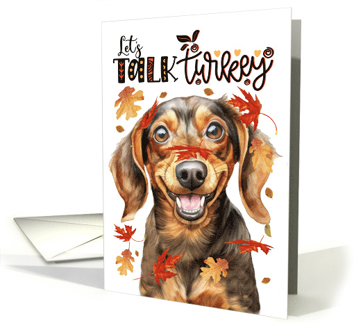 Thanksgiving Dachshund Dog Funny Let's Talk Turkey Theme card