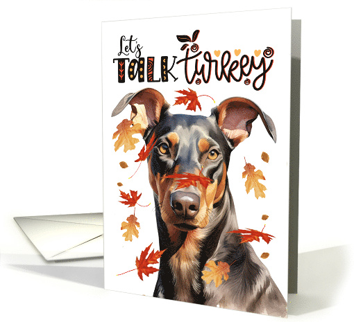 Thanksgiving Doberman Pinscher Dog Funny Let's Talk Turkey Theme card