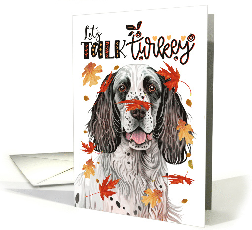 Thanksgiving English Setter Dog Funny Let's Talk Turkey Theme card