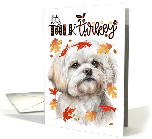Thanksgiving Maltese Dog Funny Let's Talk Turkey Theme card (1788496)