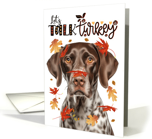 Thanksgiving German Shorthair Pointer Dog Funny Let's Talk Turkey card