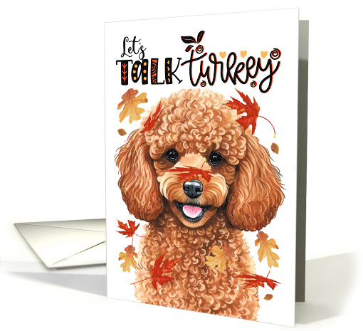 Thanksgiving Poodle Dog Funny Let's Talk Turkey Theme card (1788502)