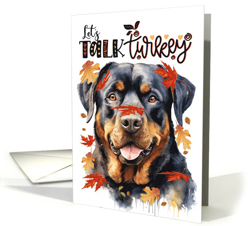 Thanksgiving Rottweiler Dog Funny Let's Talk Turkey Theme card