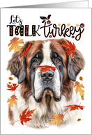 Thanksgiving Saint Bernard Dog Let’s Talk Turkey card