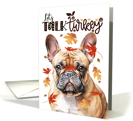 Thanksgiving Tan French Bulldog Funny Let's Talk Turkey card (1789126)