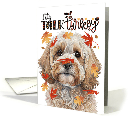 Thanksgiving Cockapoo Dog Funny Let's Talk Turkey card (1789188)