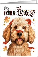 Thanksgiving Labradoodle Dog Funny Let’s Talk Turkey card