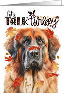 Thanksgiving Leonberger Dog Funny Let’s Talk Turkey card