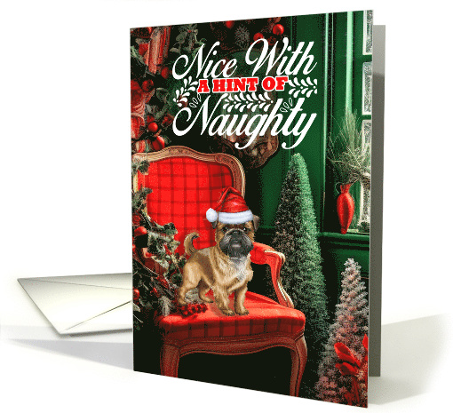 Brussels Griffon Christmas Dog Nice with a Hint of Naughty card