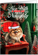 Pomeranian Christmas Dog Nice with a Hint of Naughty card