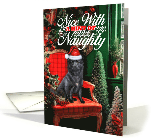 Schipperke Christmas Dog Nice with a Hint of Naughty card (1792826)