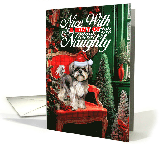 Shih Tzu Christmas Dog Nice with a Hint of Naughty card (1793090)